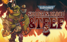 战锤40K 枪声 鲜血和铁拳/Warhammer 40,000: Shootas, Blood & Teef